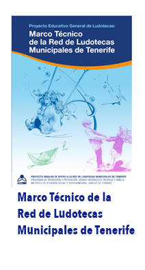 Marco Técnico de la Red de Ludotecas Municipales de Tenerife